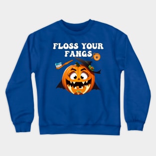 Funny Floss Your Fangs Dental Humor Halloween Crewneck Sweatshirt